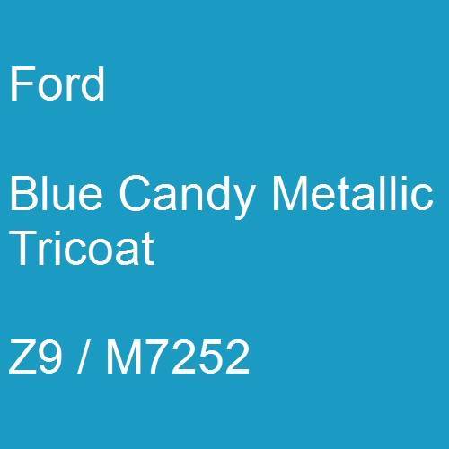 Ford, Blue Candy Metallic Tricoat, Z9 / M7252.